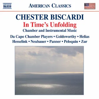 Biscardi: In Time's Unfolding by Da Capo Chamber Players