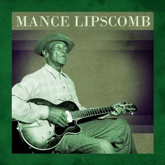 Presenting Mance Lipscomb by Mance Lipscomb