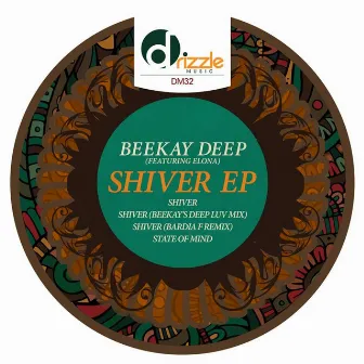 Shiver EP by Beekay Deep