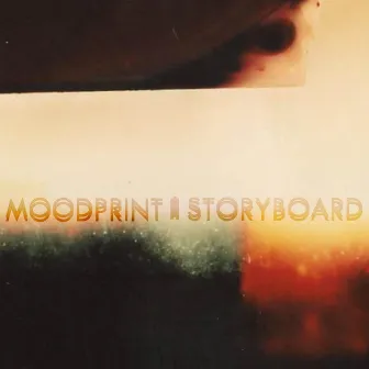 Storyboard EP by Moodprint