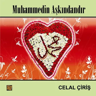 Muhammed'in Aşkındandır by Celal Çiriş