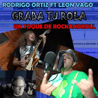 Un Toque De Rock And Roll (Graba Tu Rola) by Rodrigo Ortiz