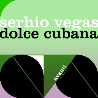 Dolce Cubana by Serhio Vegas