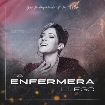 La Enfermera Llego by Izis la Enfermera de la Salsa