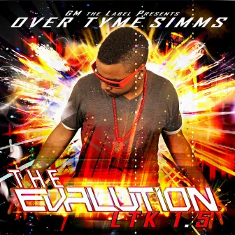 The Evalution (LTK 1.5) by OverTyme Simms