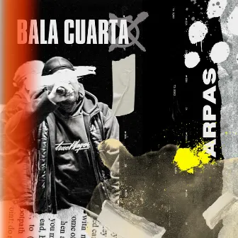 Bala Cuarta by Arpas