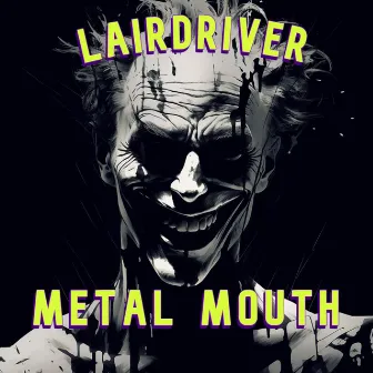 Metal Mouth by Lairdriver