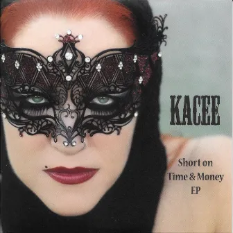 Short on Time & Money by Kacee