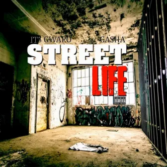 Street Life by Its Gwapo