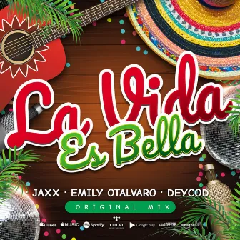 La Vida Es Bella by Emily Otalvaro