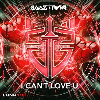 I Can't Love U by GAAZ