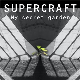 My Secret Garden by Supercraft