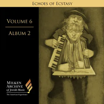 Milken Archive Digital Volume 6, Digital Album 2: Echoes of Ecstasy - Hassidic Inspiration by Rodney Winther