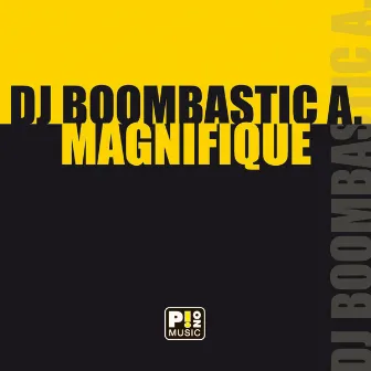 Magnifique by DJ Boombastic A