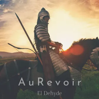 Au Revoir by El Dehyde