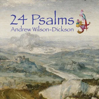 24 Psalms by Andrew Wilson-Dickson