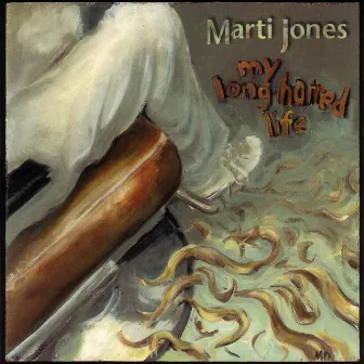 My Long Haired Life by Marti Jones