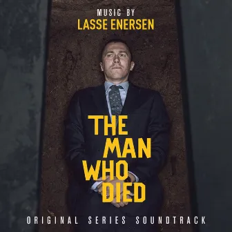 The Man Who Died (Original Series Soundtrack) by Lasse Enersen