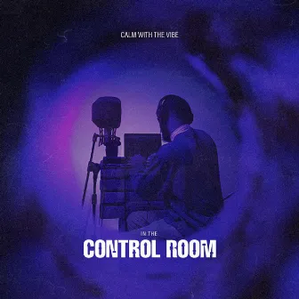 Control Room by Calmwiththevibe