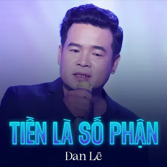 Tiền Là Số Phận by Đan Lê