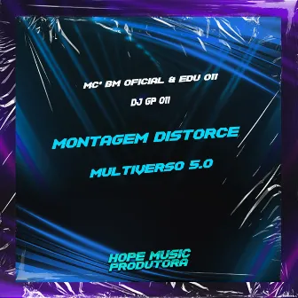 Montagem Distorce Multiverso 5.0 by DJ GP 011