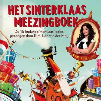 Het Sinterklaas Meezingboek Van Kim-Lian Van Der Meij by Kim-Lian