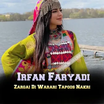 Zargai Di warai Tapoos Nakri by Irfan Faryadi