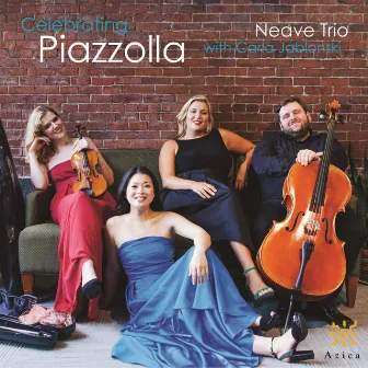 Celebrating Piazzolla by Neave Trio