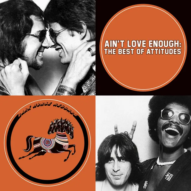 Ain’t Love Enough: The Best of Attitudes