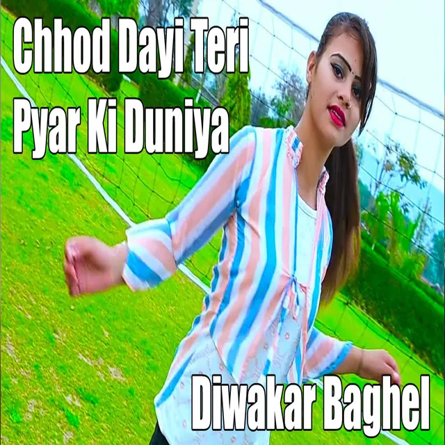 Chhod Dayi Teri Pyar Ki Duniya