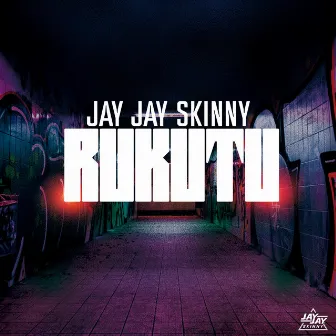 Rukutu by Jay Jay Skinny