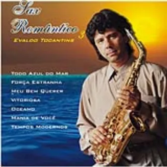 Sax Romântico - Volume 3 by Evaldo Tocantins