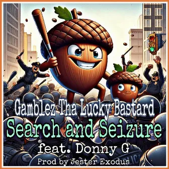 Search & Seizure by Gamblez Tha Lucky Bastard