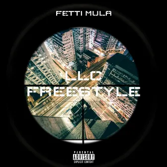 LLC Freestyle by Fetti Mula