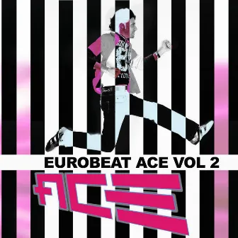 Eurobeat Ace, Vol. 2 by Ace