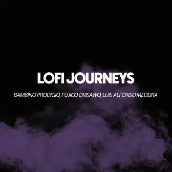 Lofi Journeys by Bambino Prodigio