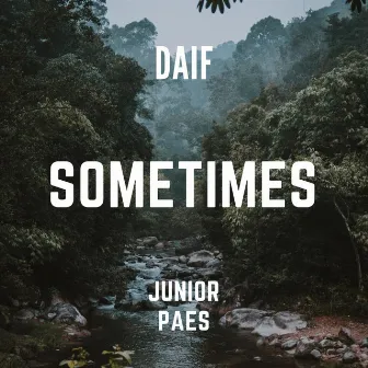 Sometimes by DAIF