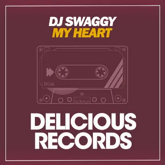 My Heart by DJ Swaggy