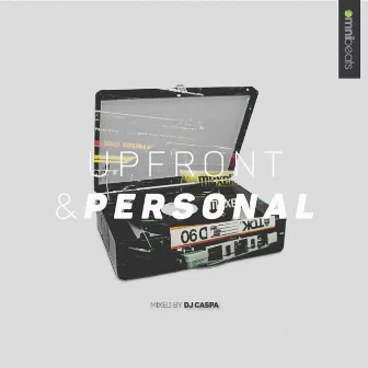 Upfront & Personal by DJ Caspa