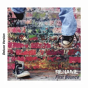 First Bounce (Deluxe Version) by Rename