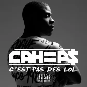 C'est pas des LOL by Cahiips