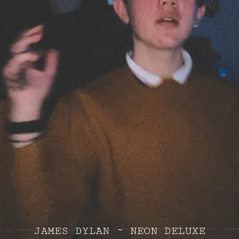 Neon (Deluxe) by James Dylan