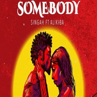 Somebody by Singah