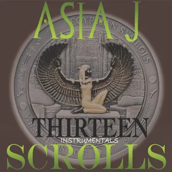 Thirteen Scrolls (Instrumentals) by Asia J