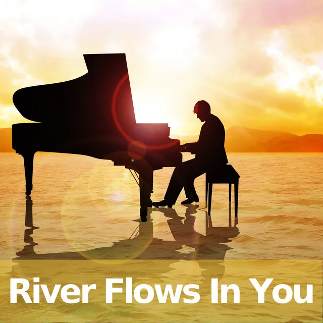 River Flows In You - Piano Version