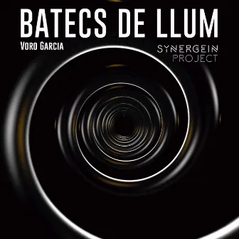 Batecs de Llum by SYNERGEIN PROJECT