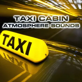 Taxi Cabin Atmosphere Sounds by Atmospheres Sounds