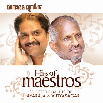 Hits of Maestros (Hit Songs of Illayaraja and Vidyasagar) by Vidyasagar