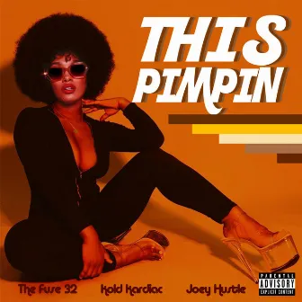 This Pimpin' by The Fuse 32