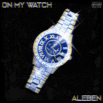 On My Watch by AleBen